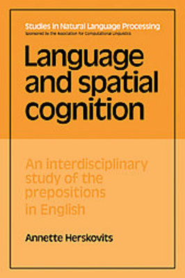 Language and Spatial Cognition An Interdisciplinary Study of the Prepositions in English