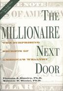 The Millionaire Next Door: The Surprising Secrets of America's Wealthy cover