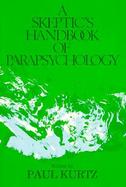 A Skeptics Handbook of Parapsychology cover