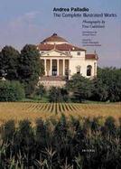 Andrea Palladio The Complete Illustrated Works cover