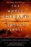 The Whole Shebang A State-Of-The-Universes Report cover