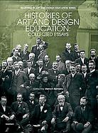 Histories of Art And Design Education Collected Essays cover