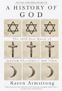 A History of God The 4,000-Year Quest of Judaism, Christianity and Islam cover