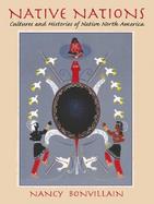 Native Nations Cultures and Histories of Native North America cover