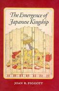 The Emergence of Japanese Kingship cover