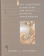 Data Structures, Algorithms, and Object-Oriented Programming cover