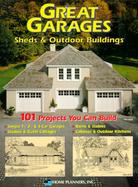 Great Garages, Sheds & Outdoor Buildings 101 Projects You Can Build cover