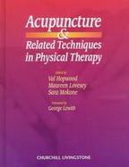 Acupuncture and Related Techniques in Physical Therapy cover