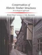 Conservation of Historic Timber Structures An Ecological Approach cover