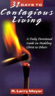 31 Days to Contagious Living A Daily Devotional Guide on Modeling Christ to Others cover