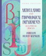 Articulatory and Phonological Impairments A Clinical Focus cover