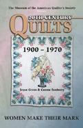 20th Century Quilts - Women Make Their Mark cover