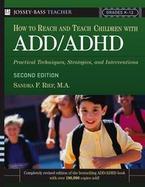 How To Reach And Teach Children With Add/adhd Practical Techniques, Strategies, And Interventions cover