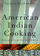 American Indian Cooking Recipes from the Southwest cover