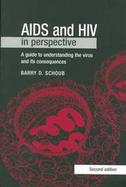 AIDS & HIV in Perspective A Guide to Understanding the Virus and Its Consequences cover