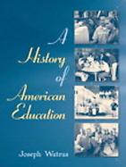 A History of American Education cover