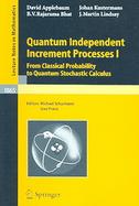 Quantum Independent Increment Processes I: From Classical Probability to Quantum Stochastic Calculus cover