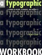 A Typographic Workbook A Primer to History, Techniques and Artistry cover