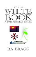 By the White Book A Far Angelus Novel cover