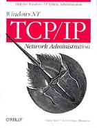 Windows Nt Tcp/Ip Network Administration cover