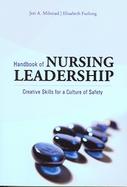 Handbook of Nursing Leadership Creative Skills for a Culture of Safety cover