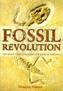 Fossil Revolution The Finds That Changed Our View of the Past cover