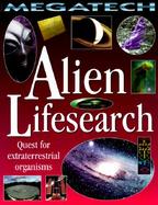 Alien Life Search Quest for Extraterrestrial Organisms cover
