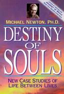 Destiny of Souls New Case Studies of Life Between Lives cover