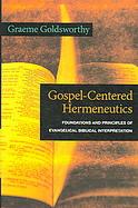 Gospel-Centered Hermeneutics Foundations and Principles of Evangelical Biblical Interpretation cover
