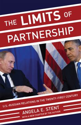 The Limits of Partnership - U. S Russiam Relations in the Twenty-First Century