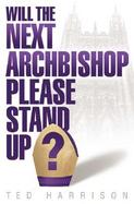 Will the Next Archbishop Please Stand Up cover