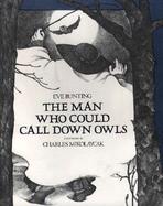 The Man Who Could Call Down Owls cover