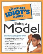 The Complete Idiot's Guide to Being a Model cover