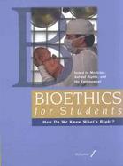 Bioethics for Students How Do We Know What's Right? cover