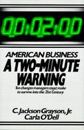American Business: A Two-Minute Warning: Ten Changes Managers Must Make to Survive Into the 21st Century cover