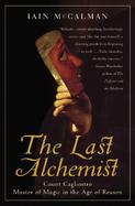 The Last Alchemist: Count Cagliostro, Master of Magic in the Age of Reason cover