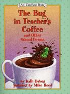 The Bug in Teacher's Coffee: And Other School Poems cover