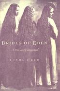Brides of Eden A True Story Imagined cover