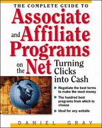 The Complete Guide to Associate & Affiliate Programs on the Net: Turning Clicks Into Cash cover
