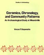Ceramics, Chronology, and Community Patterns An Archaeological Study at Moundville cover