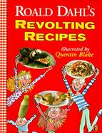 Roald Dahl's Revolting Recipes cover
