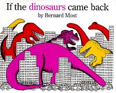 If the Dinosaurs Came Back: A Miniature Book cover