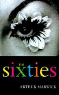The Sixties: Cultural Transformation in Britain, France, Italy and the United States, C. 1958 - C. 1974 cover