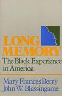 Long Memory The Black Experience in America cover