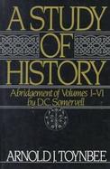 A Study of History Abridgement of Volumes 1-VI (volume1-VI) cover