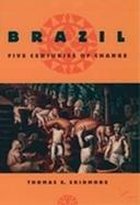 Brazil: Five Centuries of Change cover