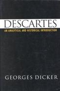 Descartes An Analytical and Historical Introduction cover