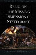 Religion, the Missing Dimension of Statecraft cover