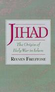 Jihad The Origin of Holy War in Islam cover