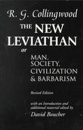 The New Leviathan Or Man, Society, Civilization and Barbarism cover